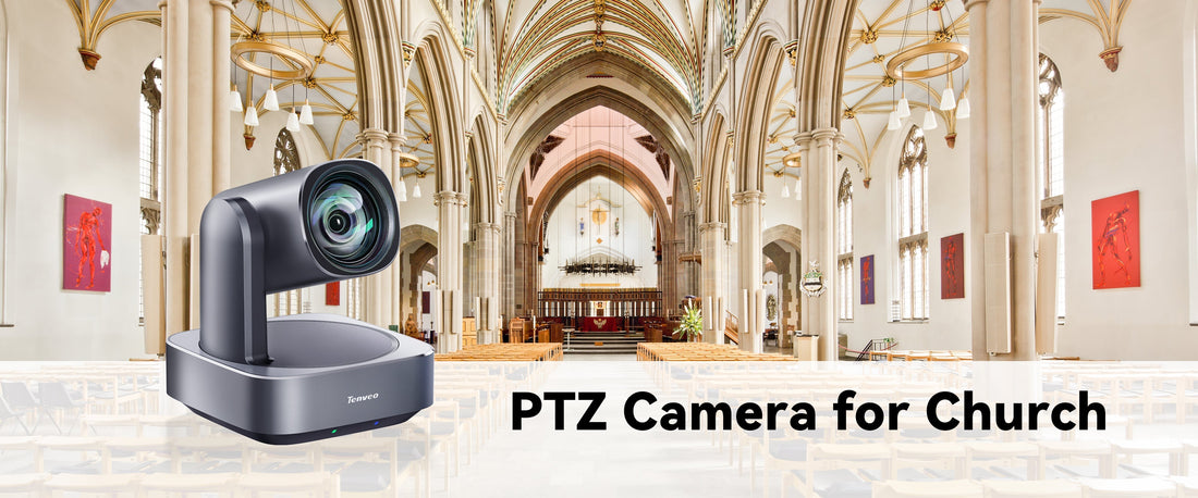 A 2025 Guide to Choosing the Right PTZ Camera for Your Church